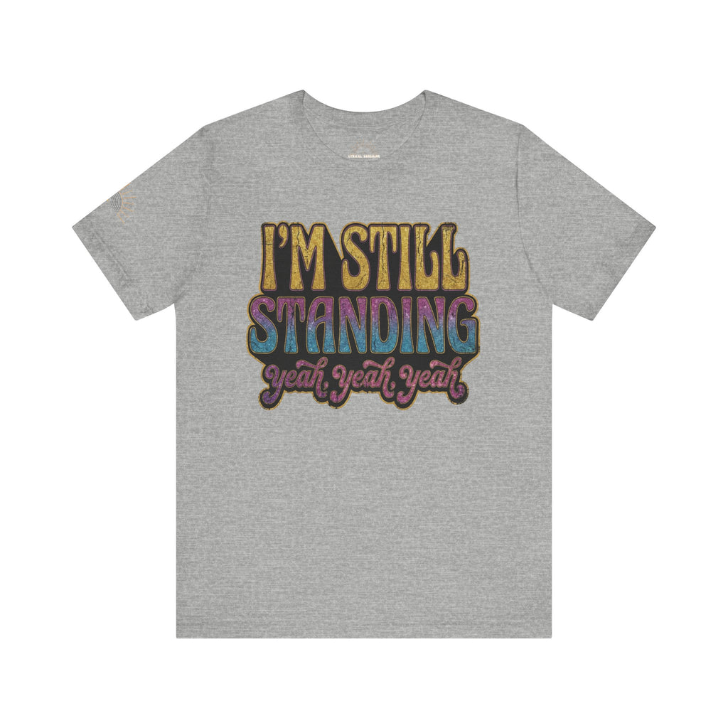I'm Still Standing Retro Graphic T-Shirt