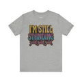 I'm Still Standing Retro Graphic T-Shirt