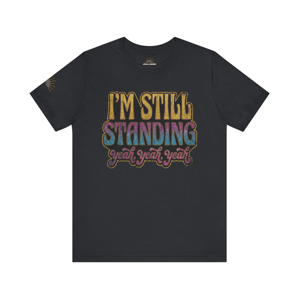 I'm Still Standing Retro Graphic T-Shirt