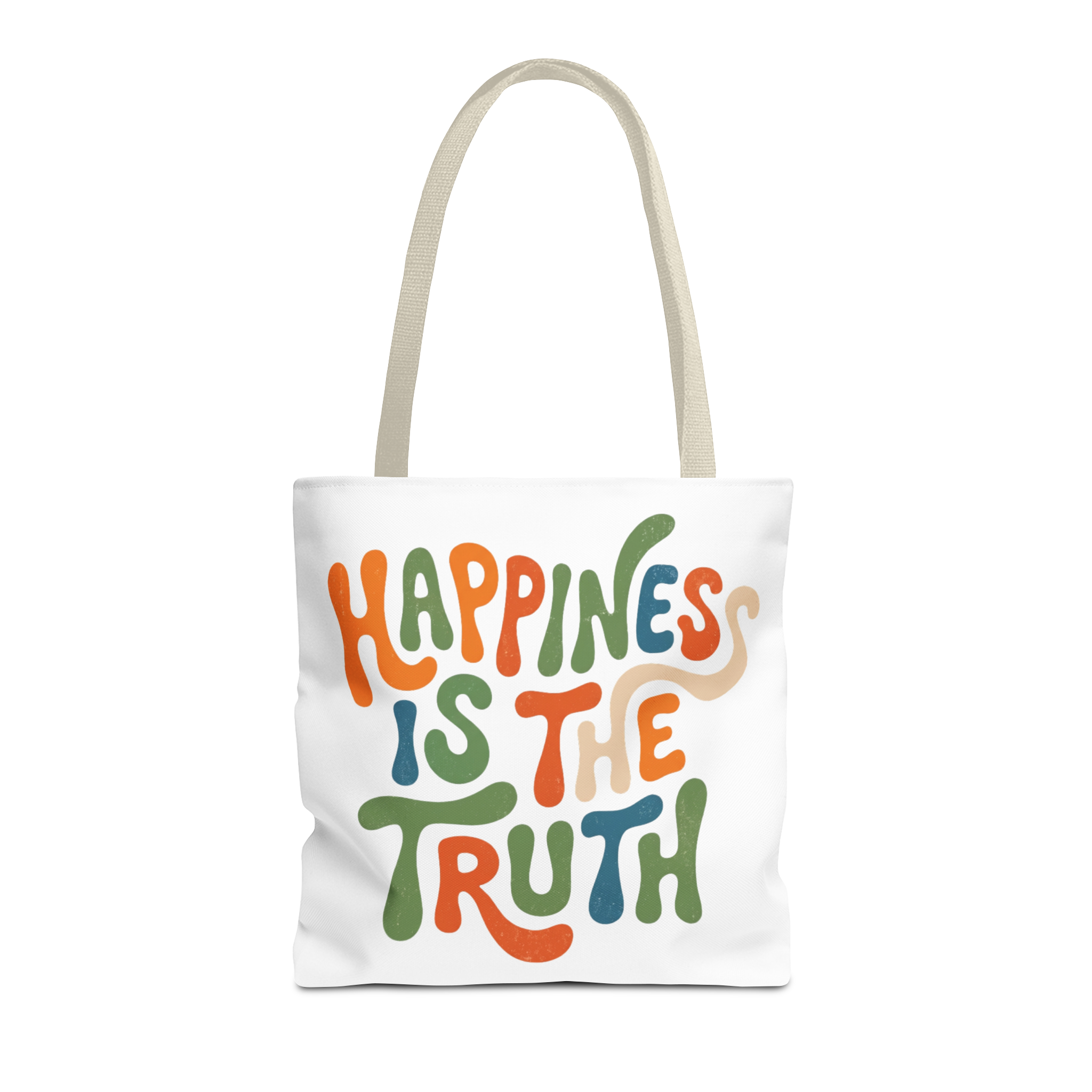 Happiness Is The Truth Tote Bag