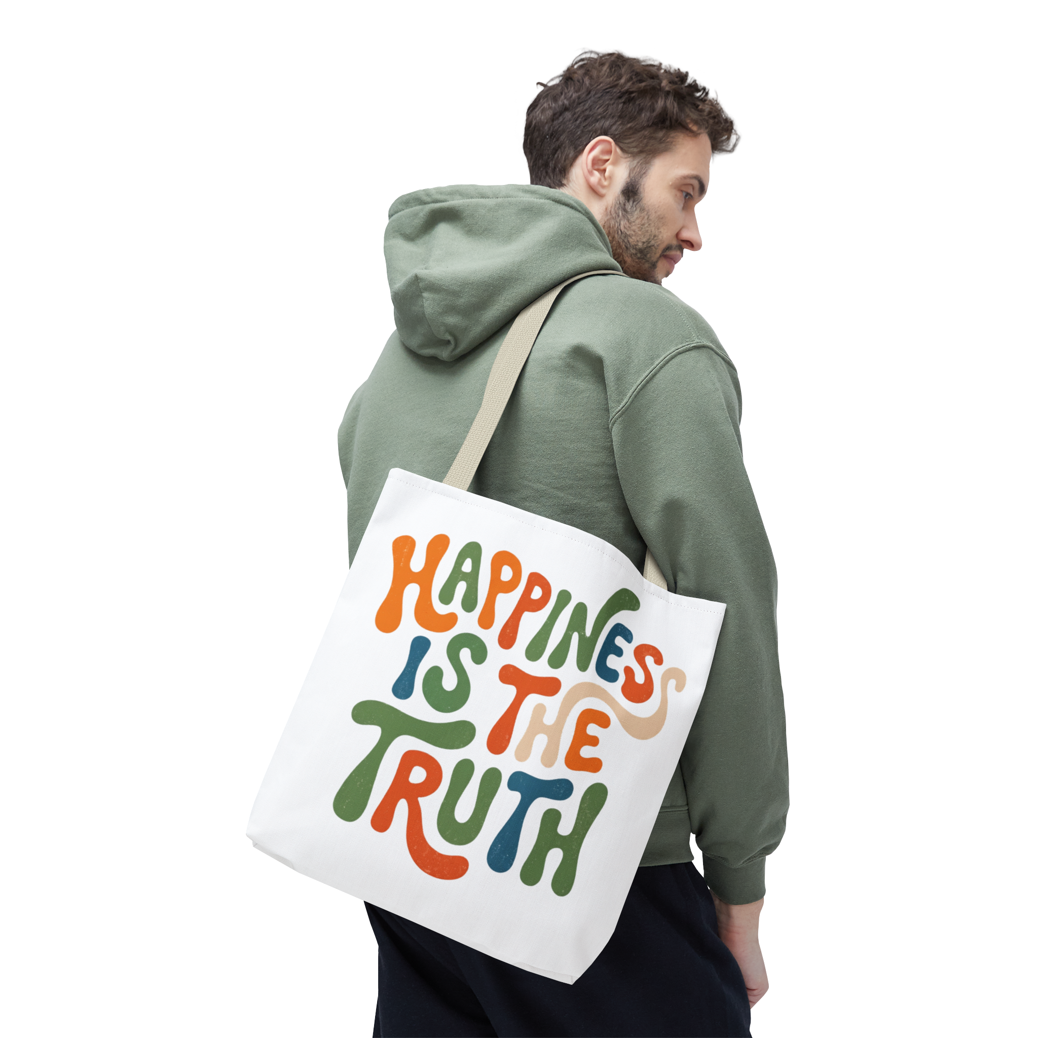 Happiness Is The Truth Tote Bag