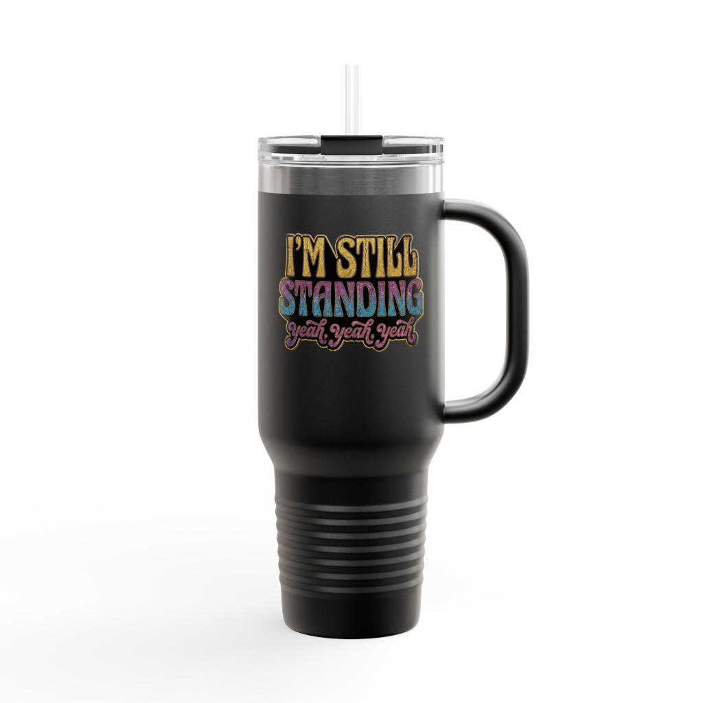 I'm Still Standing 40oz Insulated Travel Mug