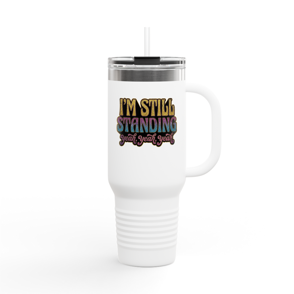 I'm Still Standing 40oz Insulated Travel Mug