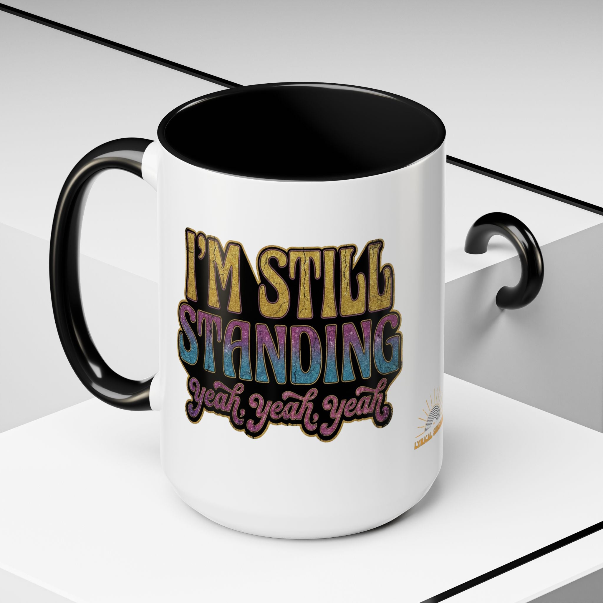 I'm Still Standing Accent Mug (15oz)