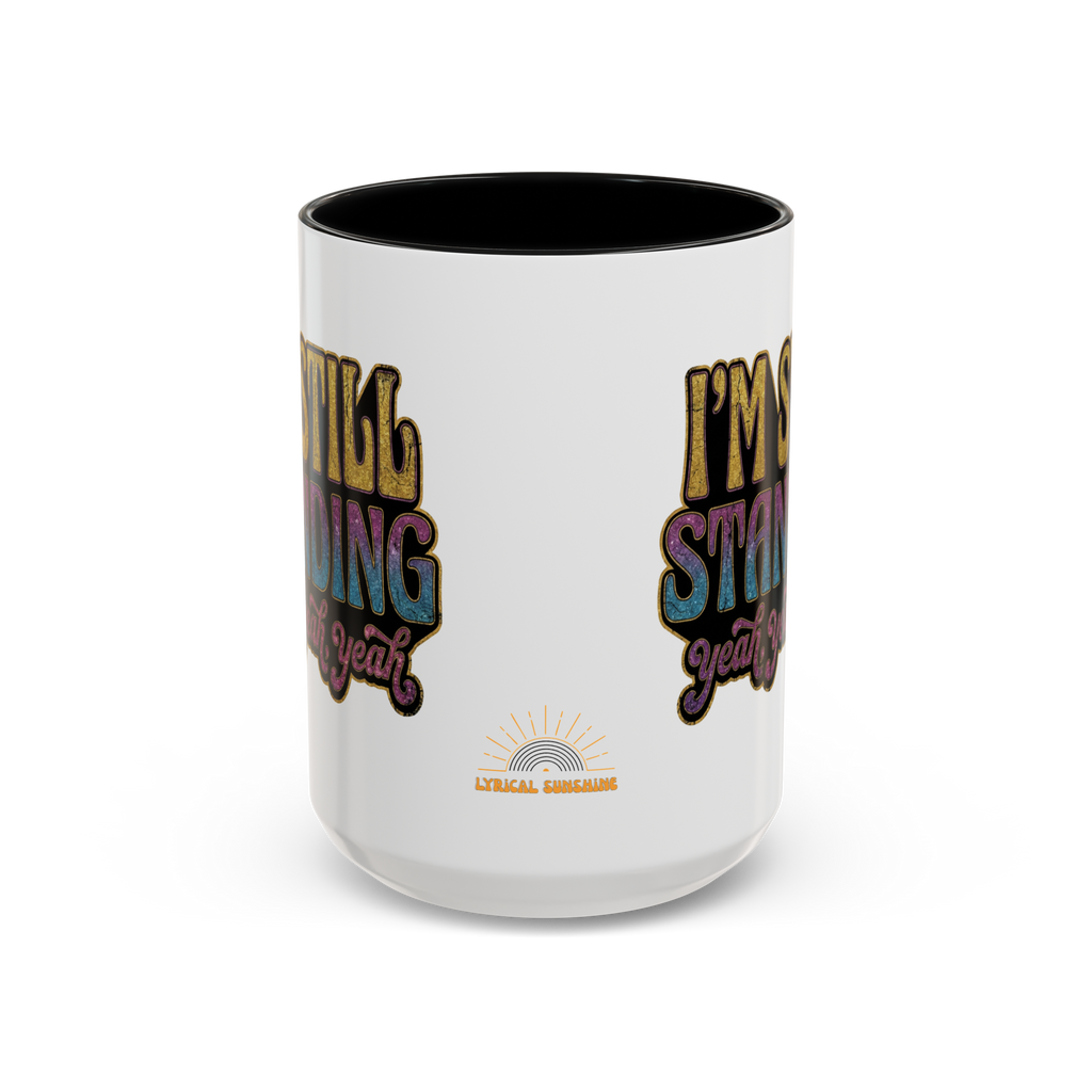 I'm Still Standing Accent Mug (15oz)
