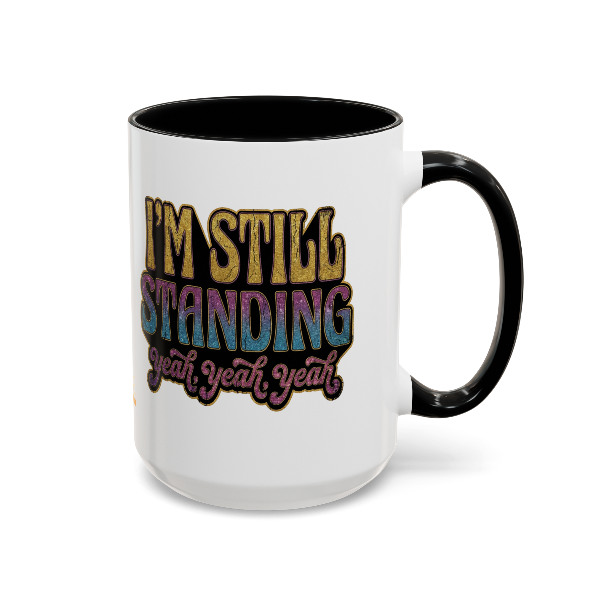 I'm Still Standing Accent Mug (15oz)