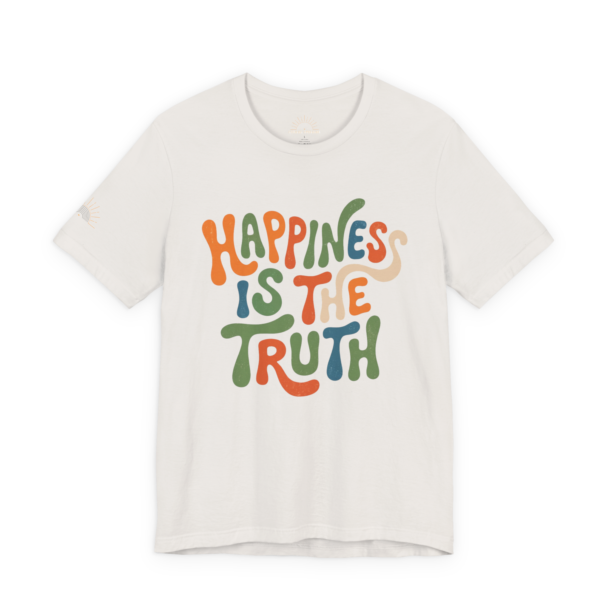 Happiness Is The Truth Retro Unisex T‑Shirt