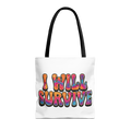 I Will Survive Tote Bag