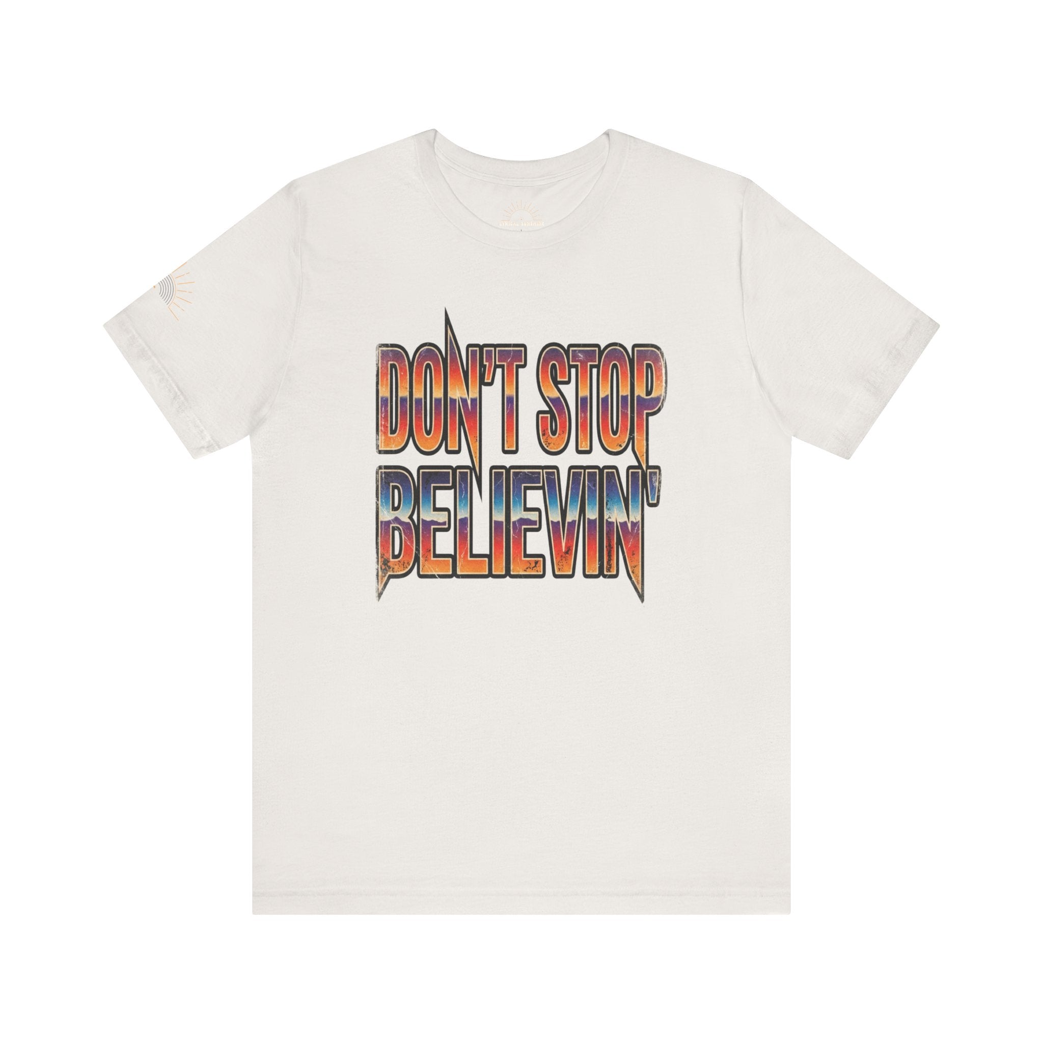 Don't Stop Believin'  Retro Unisex Graphic T-Shirt