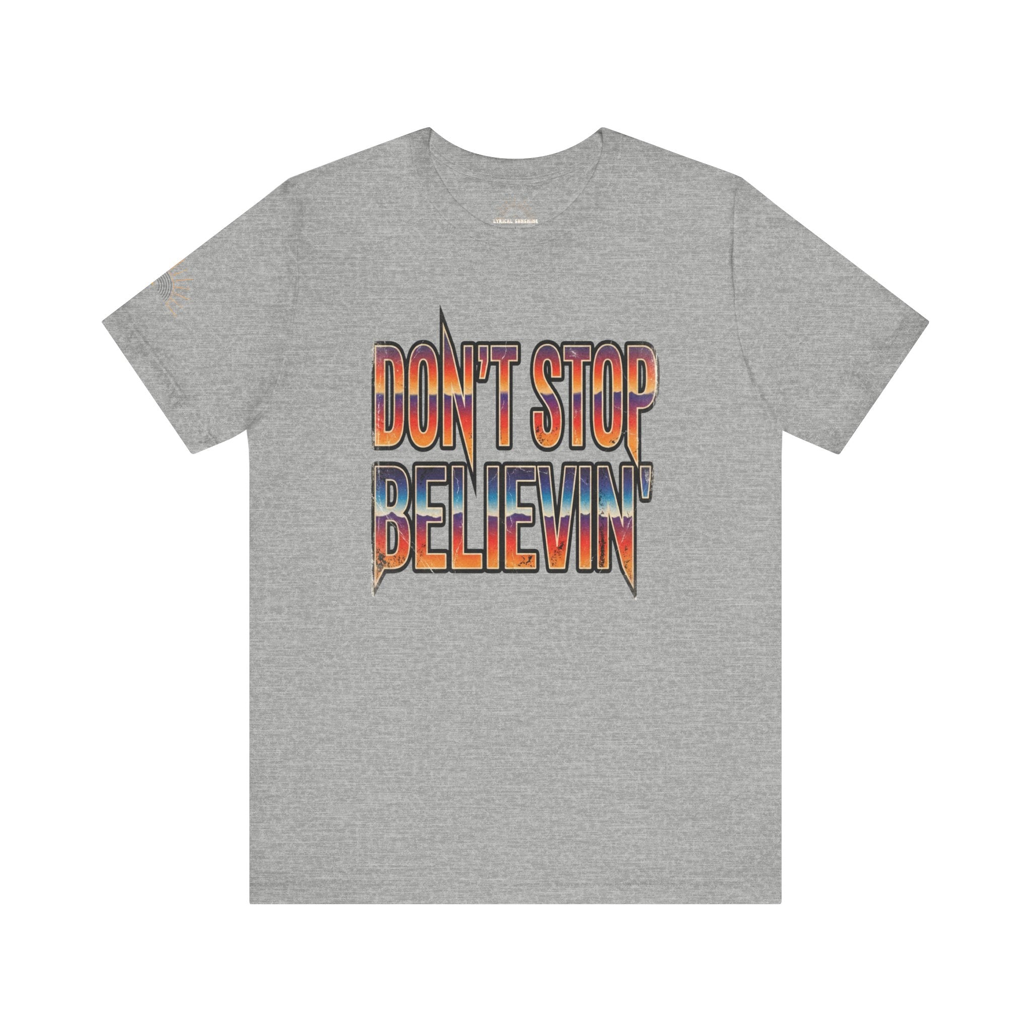 Don't Stop Believin'  Retro Unisex Graphic T-Shirt