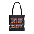 Don't Stop Believin' Tote Bag