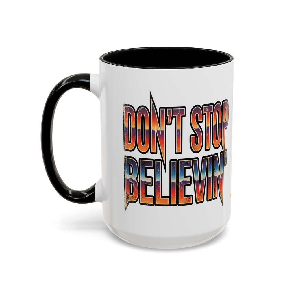 Don't Stop Believin' Accent Coffee Mug 15oz