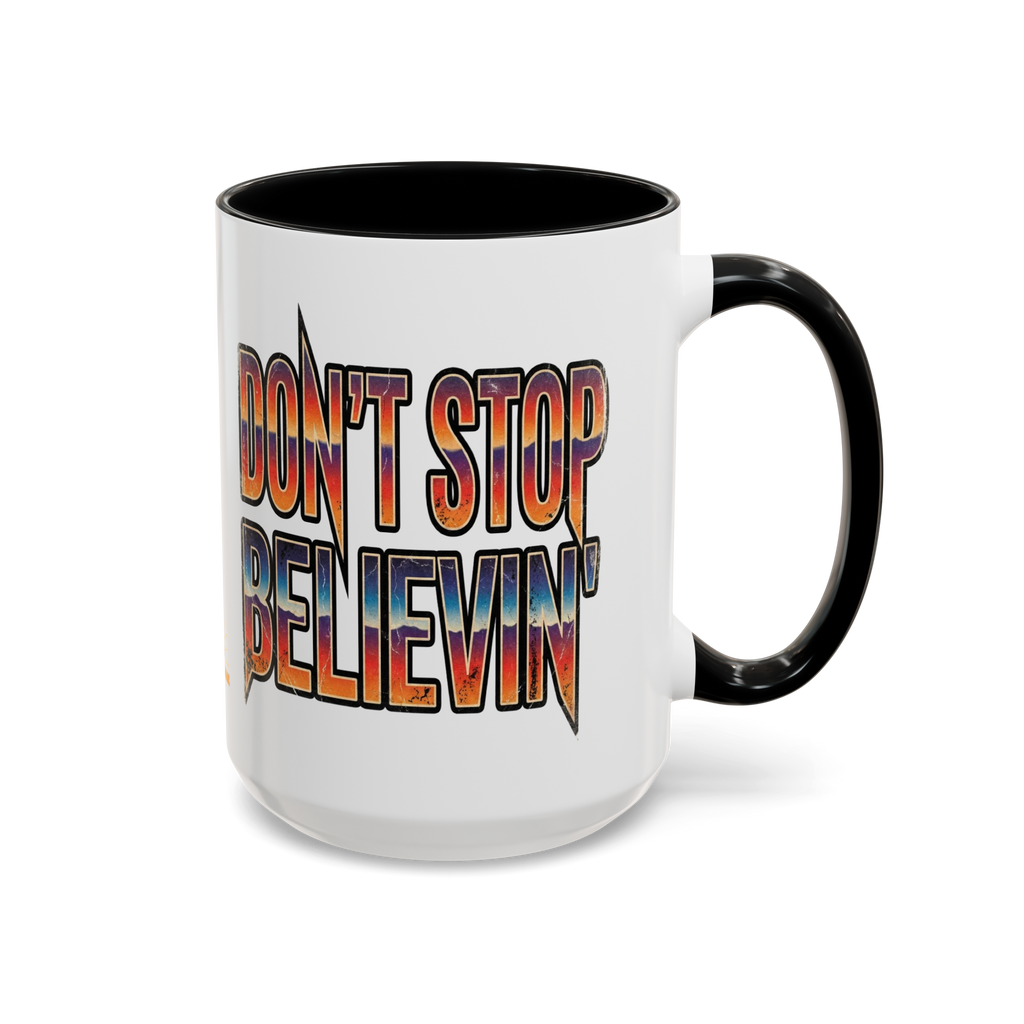 Don't Stop Believin' Accent Coffee Mug 15oz