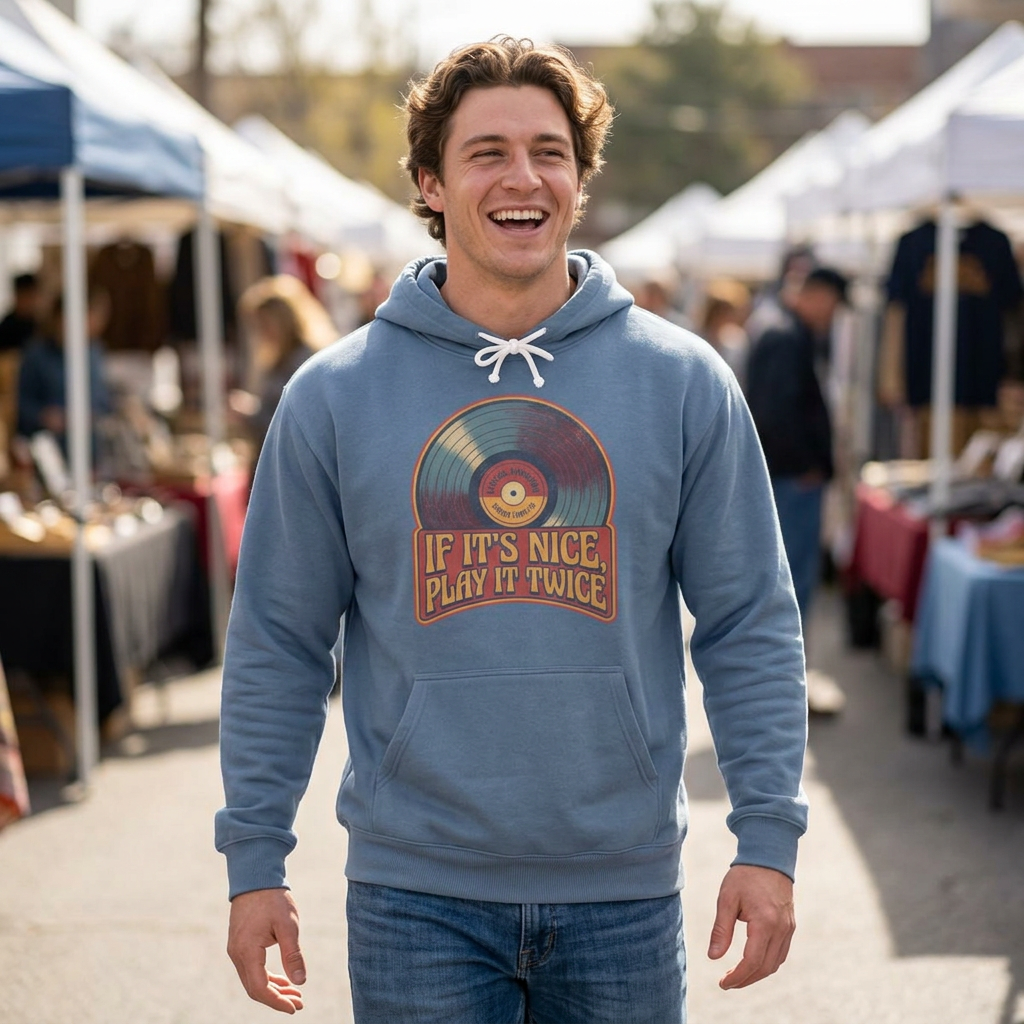 Vinyl Record Hoodie — "If It's Nice, Play It Twice" Retro Music Sweatshirt