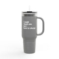 I Could Teach You 40oz Insulated Travel Mug