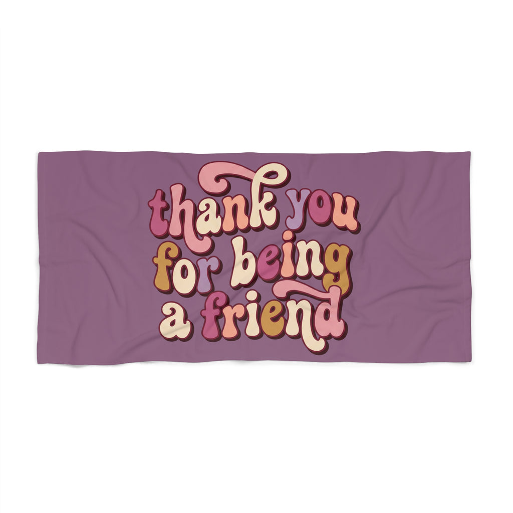 Beach Towel — Retro “Thank You For Being a Friend” Friendship Beach Towel
