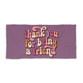 Beach Towel — Retro “Thank You For Being a Friend” Friendship Beach Towel