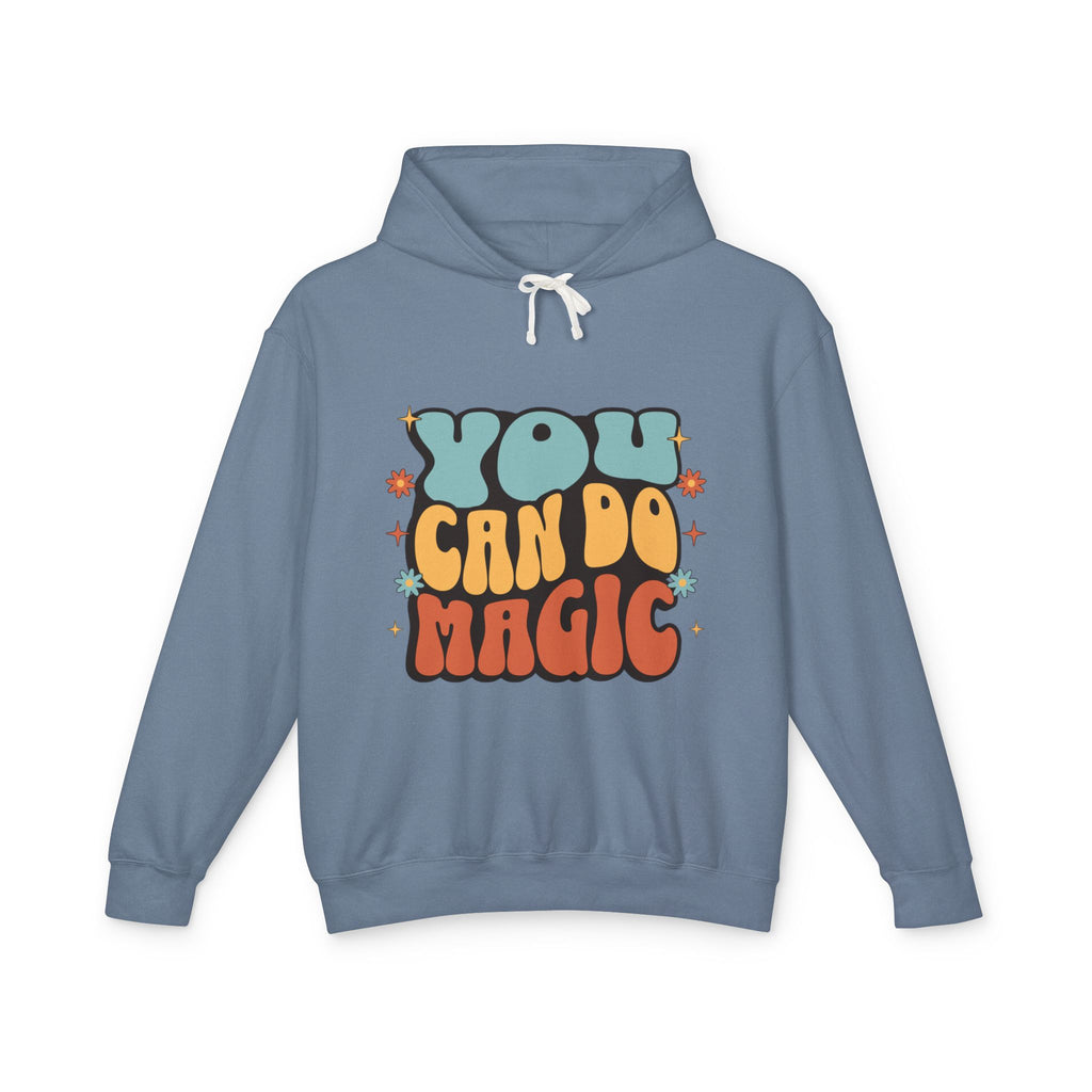 You Can Do Magic Lightweight Hooded Sweatshirt