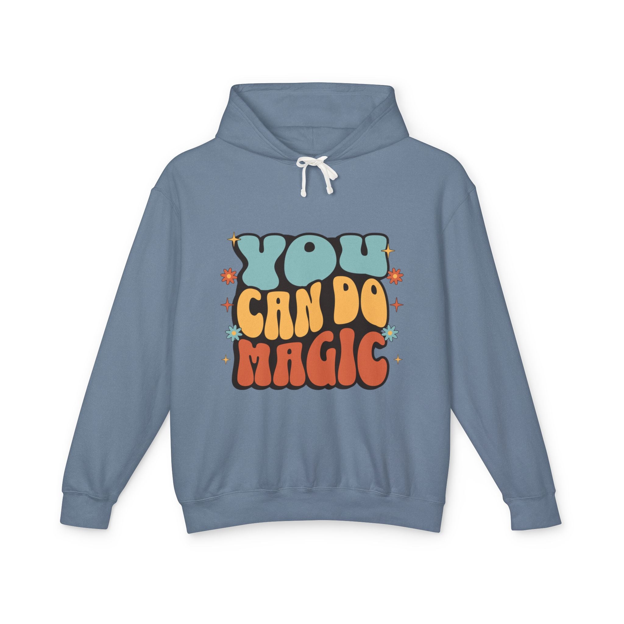 You Can Do Magic Lightweight Hooded Sweatshirt