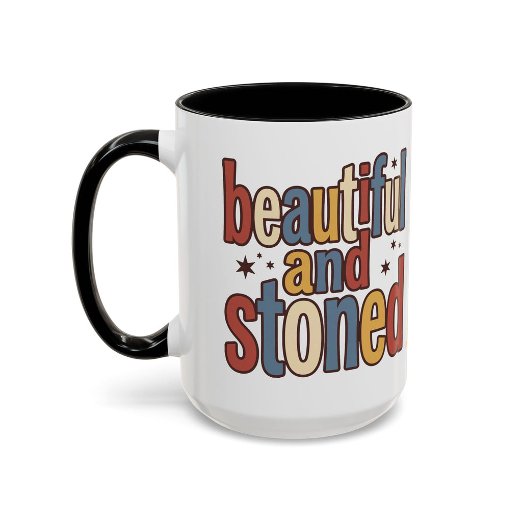 Beautiful and Stoned Accent Coffee Mug — Retro Typography 11/15oz