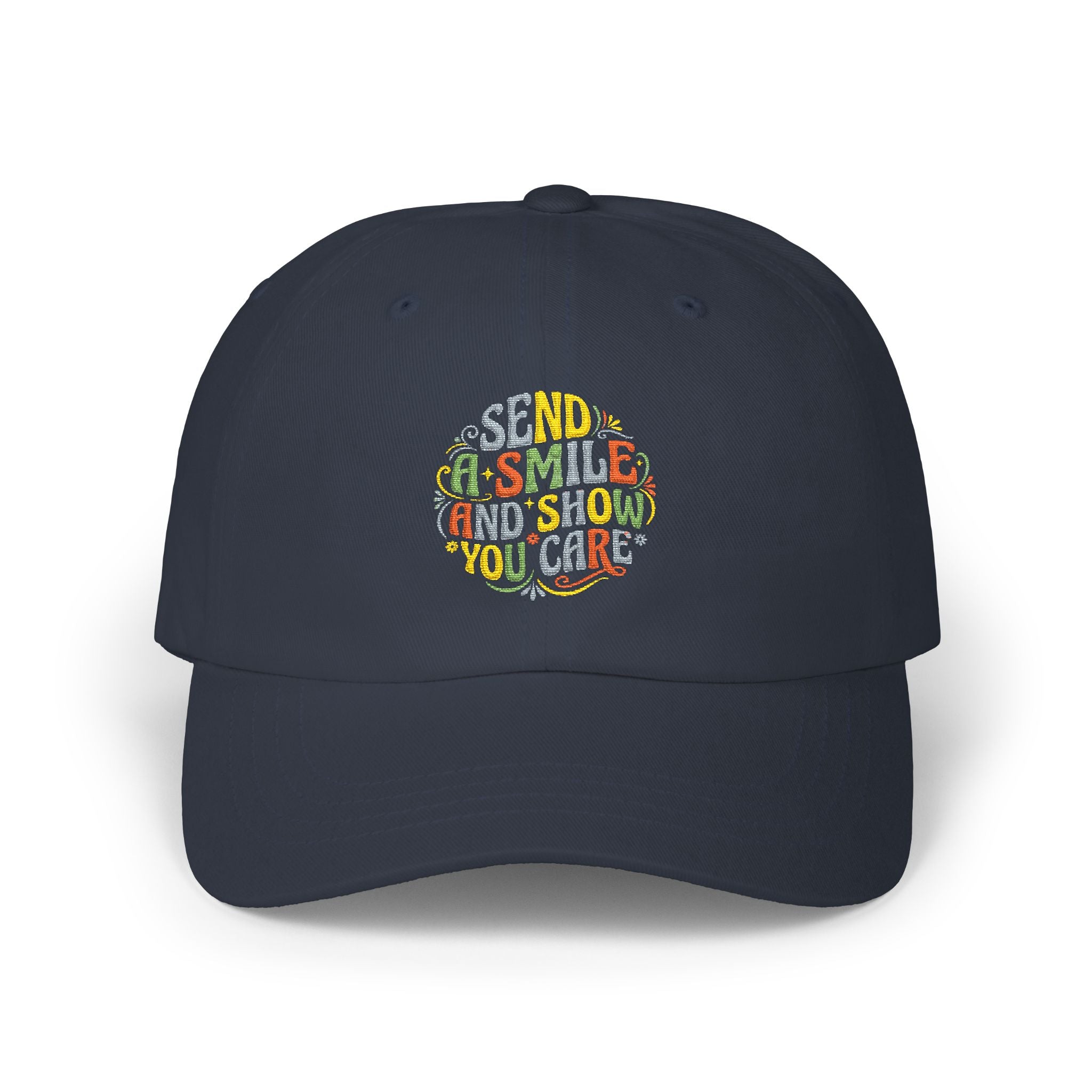 Dad Cap — "Send a Smile and Show You Care" Embroidered Positive Message Hat