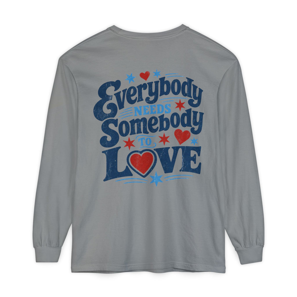 Everybody Needs Somebody To Love Long Sleeve T-Shirt