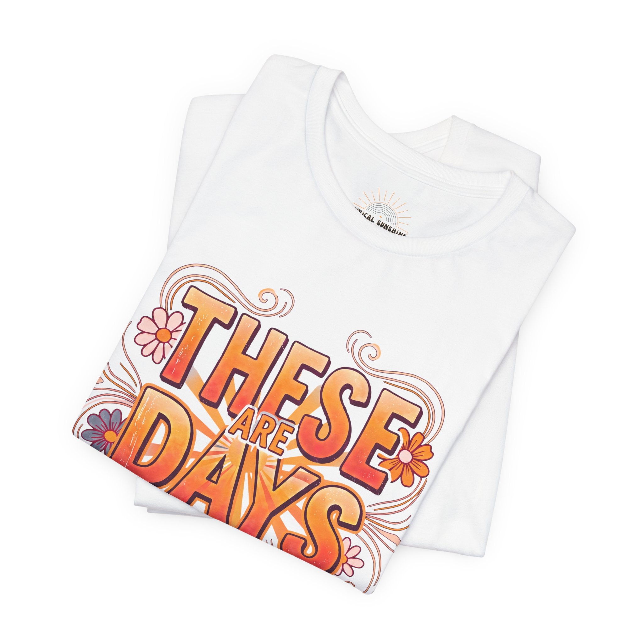 These Are Days You'll Remember Retro Floral Tee