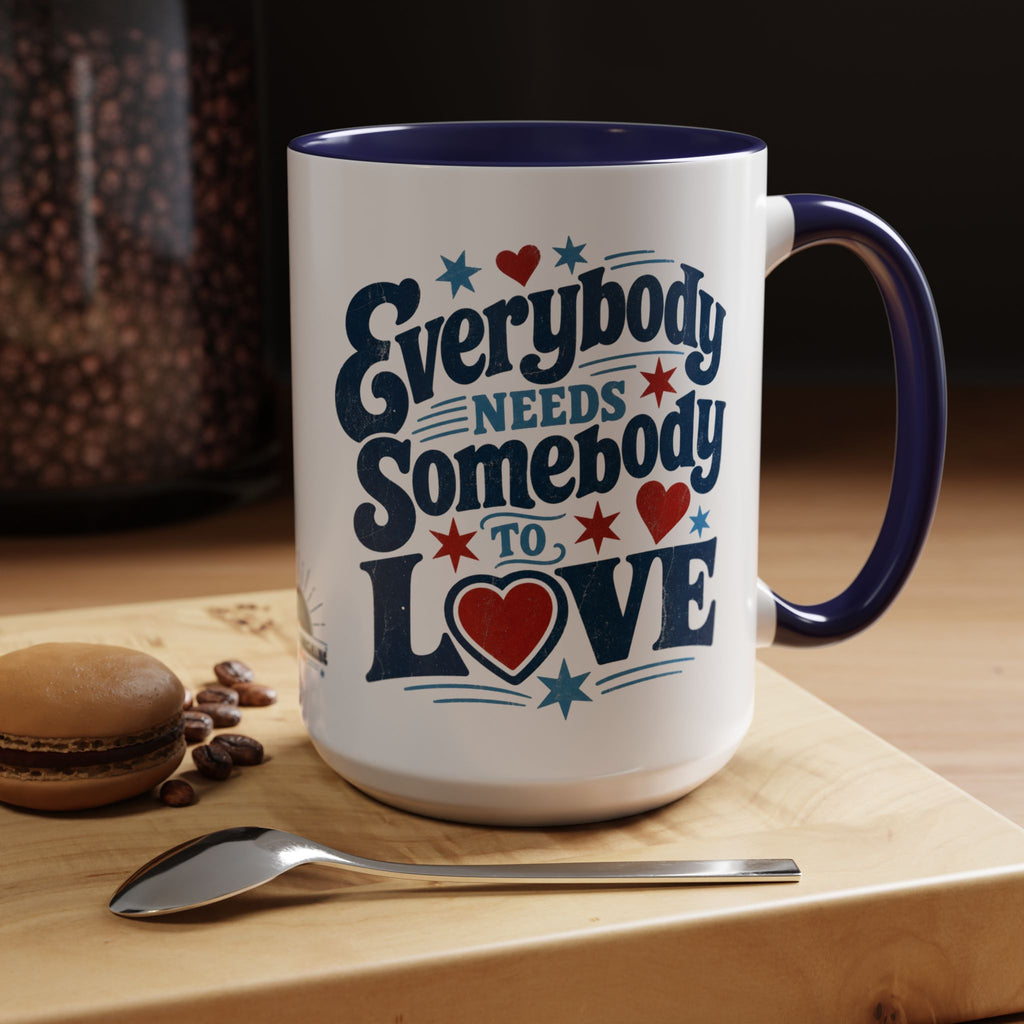 Everybody Needs Somebody to Love Mug — Romantic Red & Blue Accent Coffee Cup (11/15oz)
