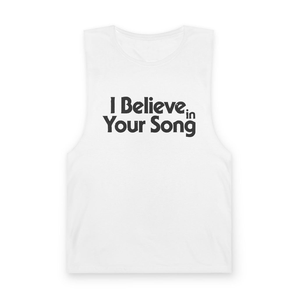 I Believe In Your Song Tank Top — Inspirational Music Lover Muscle Tee
