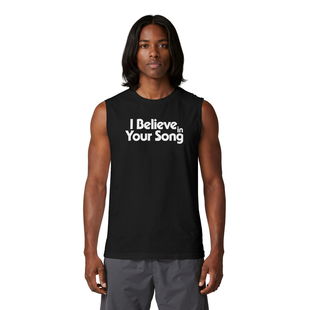 I Believe in Your Song Muscle Tank