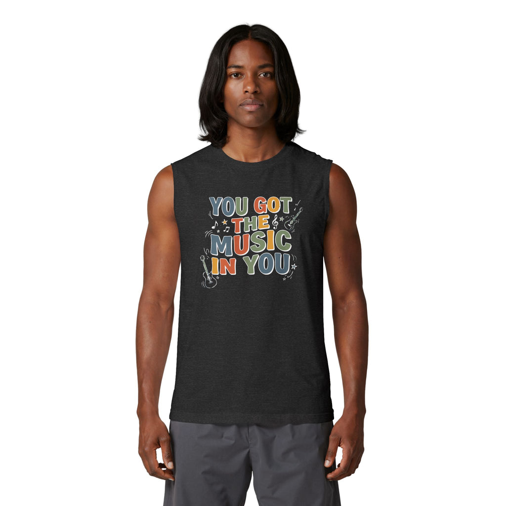 You Got the Music in You Muscle Tank Top