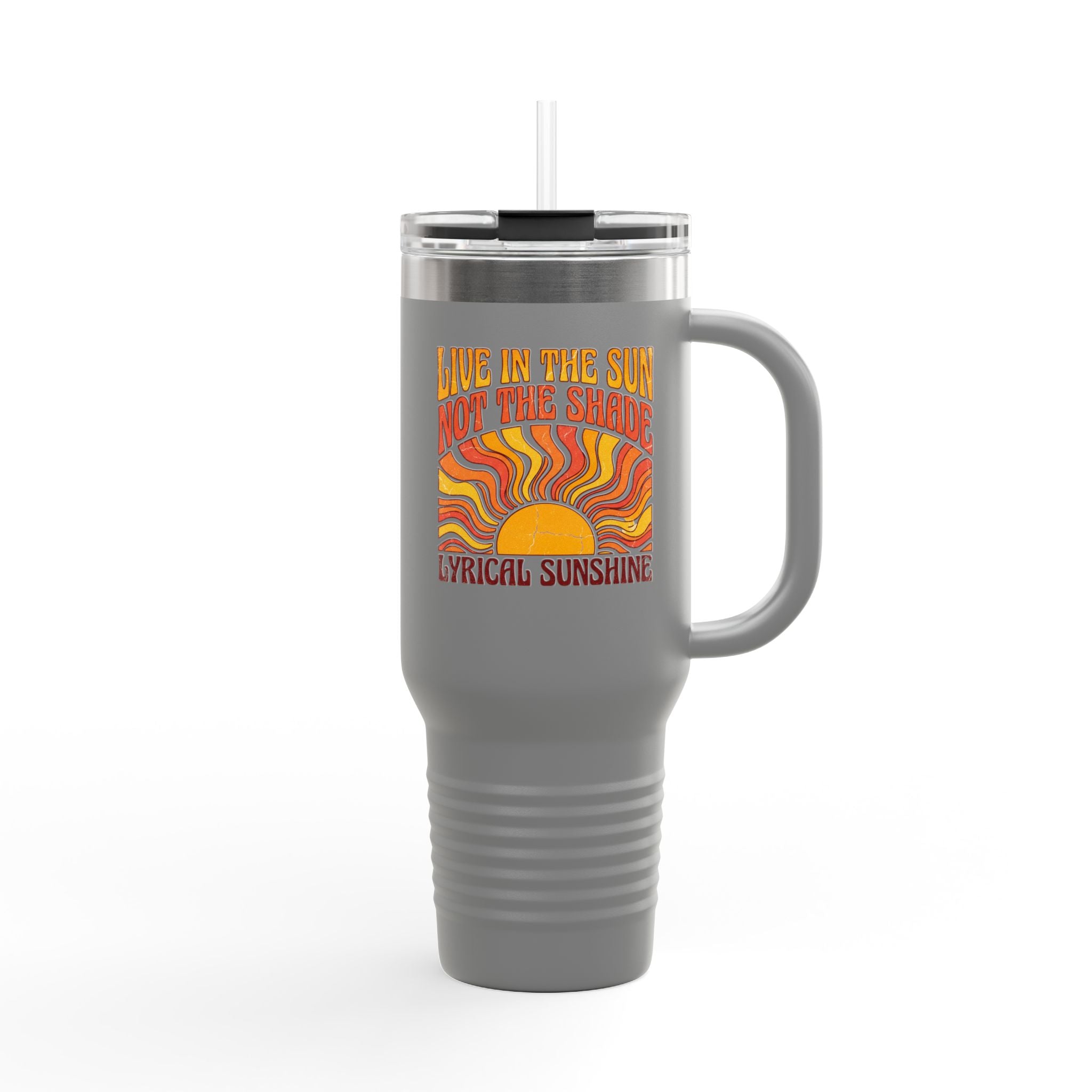 40oz Insulated Travel Mug — “Live in the Sun, Not the Shade” Retro Sunshine Design