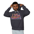 I Will Survive Lightweight Unisex Hooded Sweatshirt