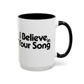 I Believe In Your Song Retro Accent Coffee Mug 15oz
