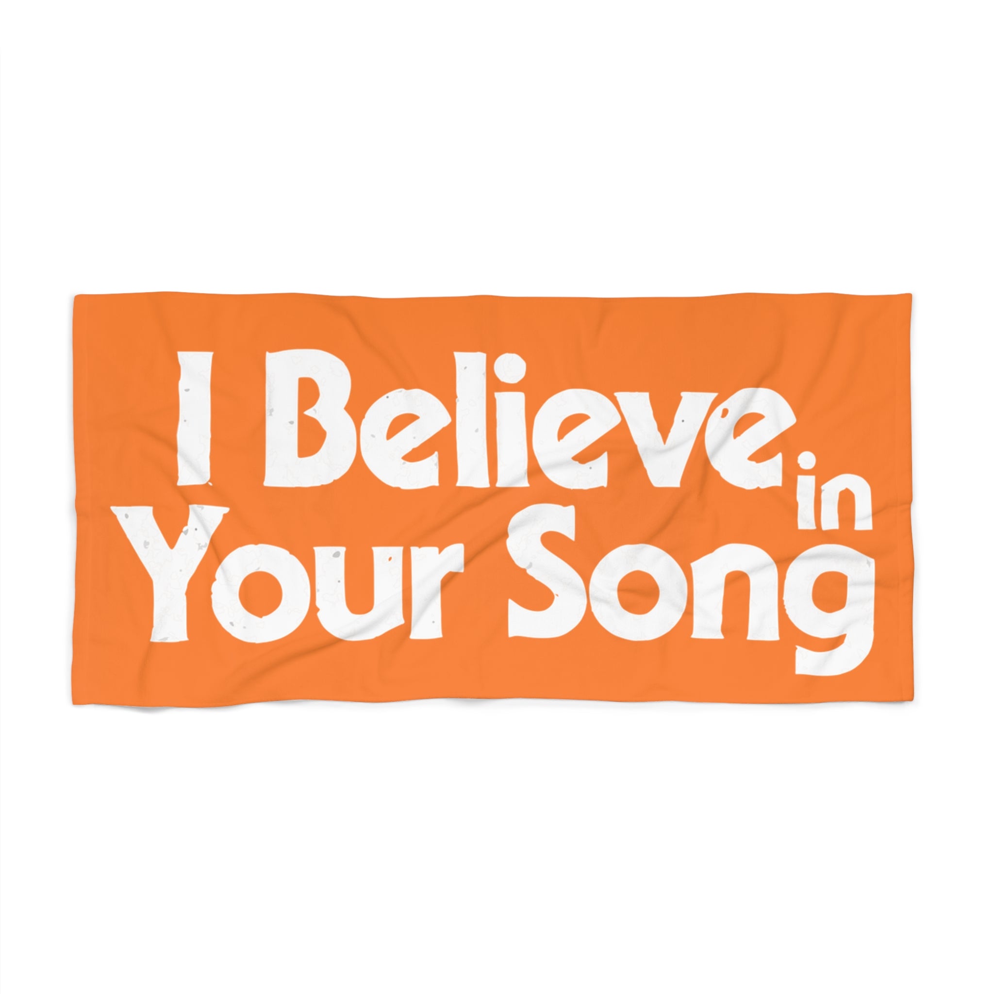 I Believe in Your Song Orange Beach Towel