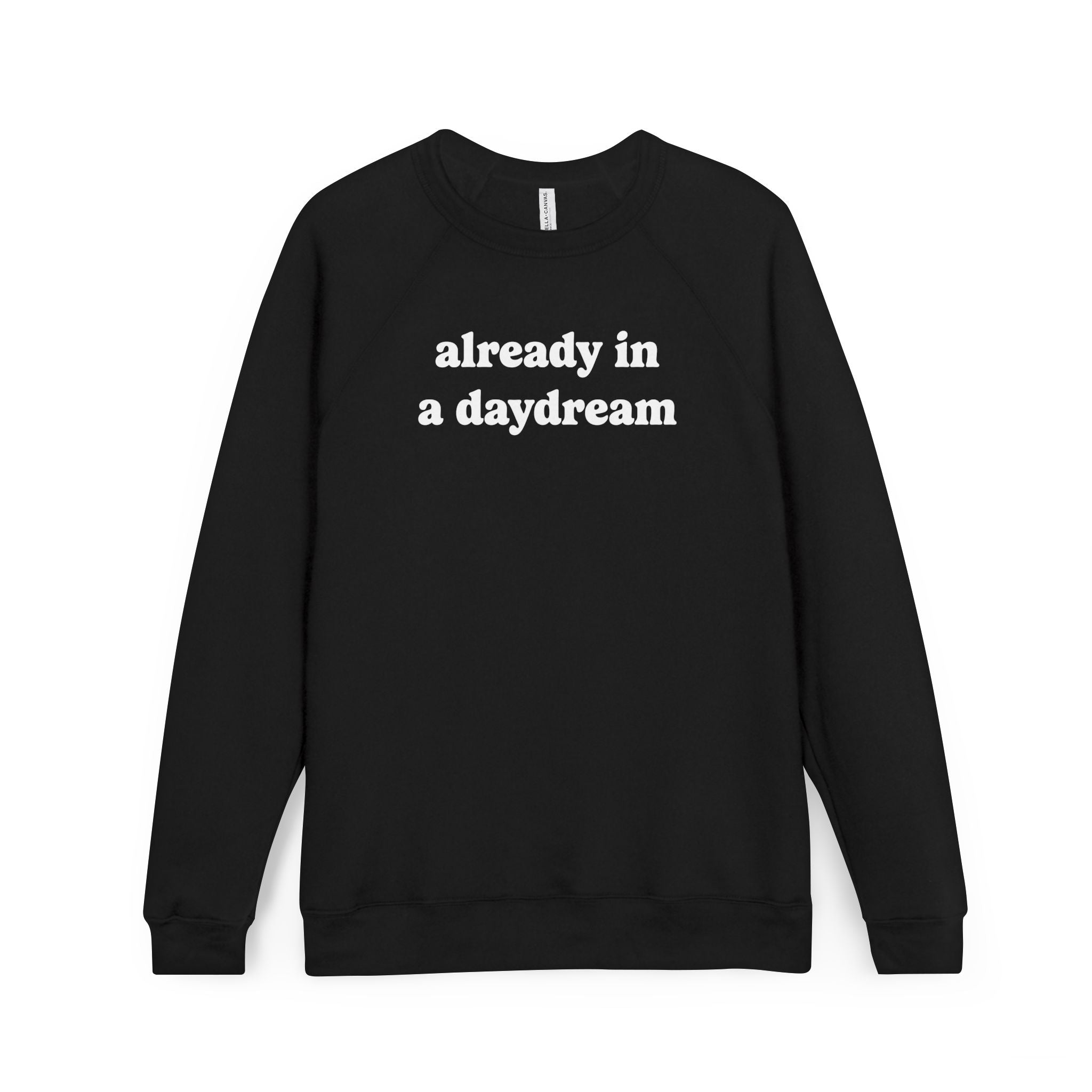 Already in a Daydream Fleece Raglan Sweatshirt
