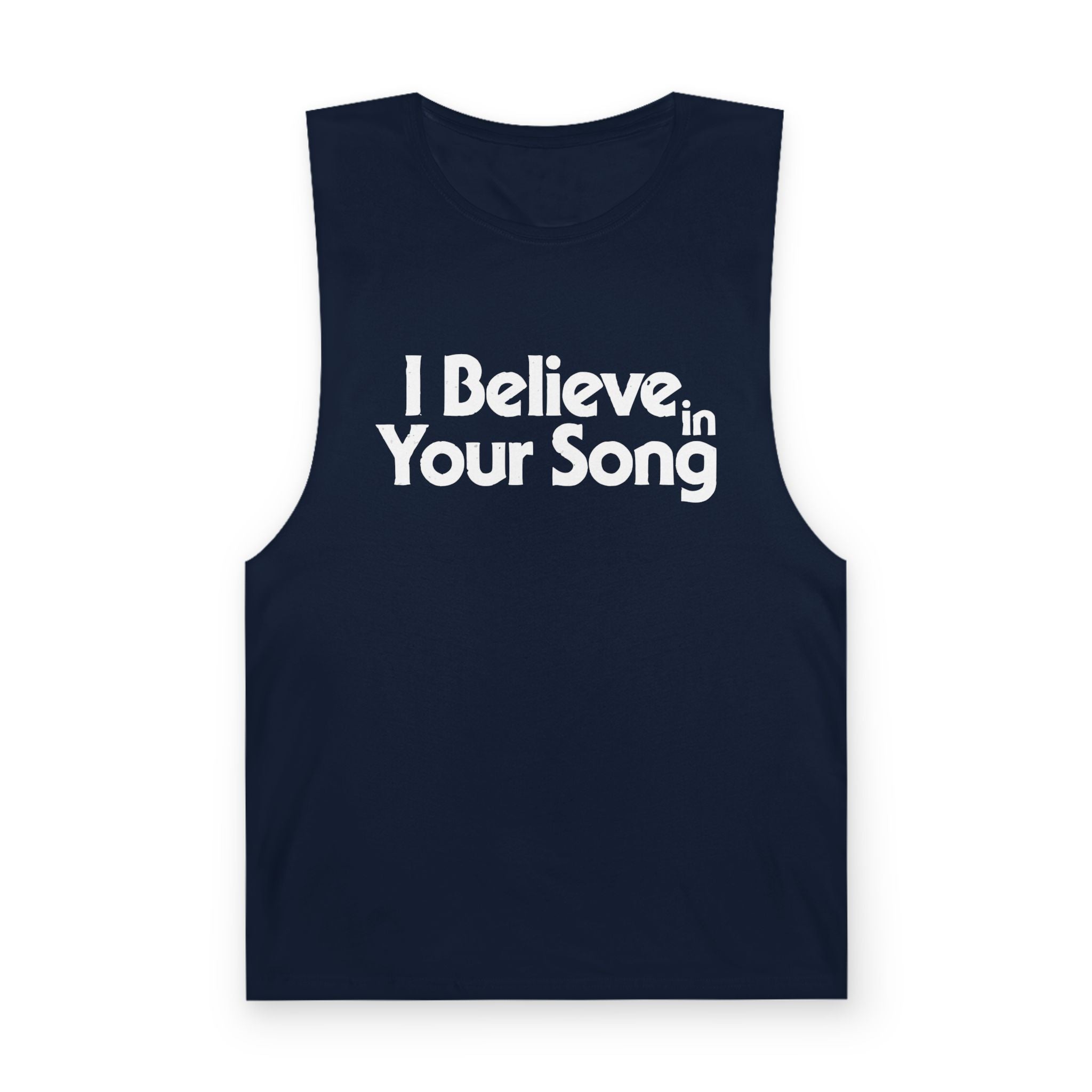I Believe In Your Song Tank Top — Inspirational Music Lover Muscle Tee