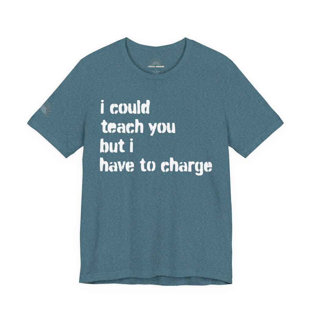 NEW COLORS! I Could Teach You Unisex Tee ⭐ Best Seller