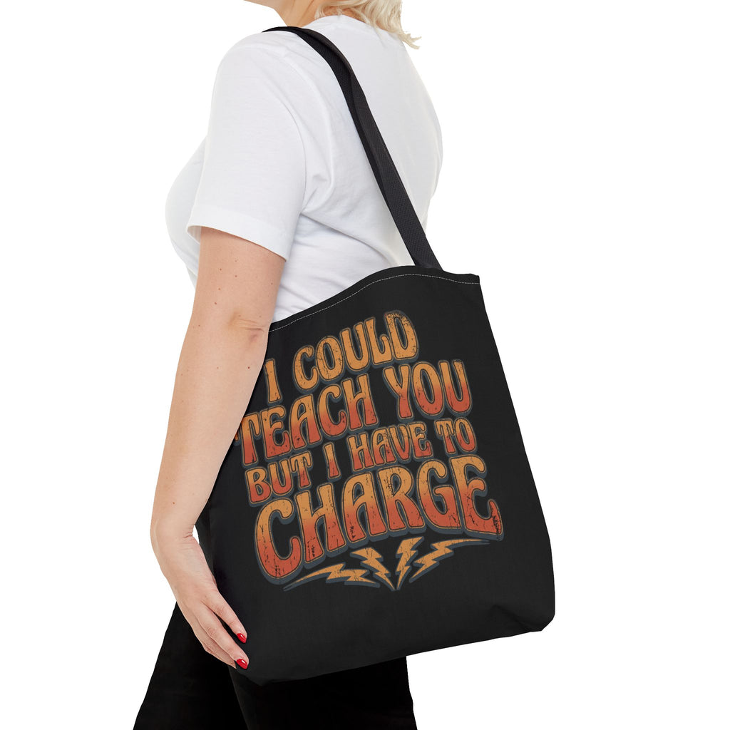 I Could Teach You More Tote Bag