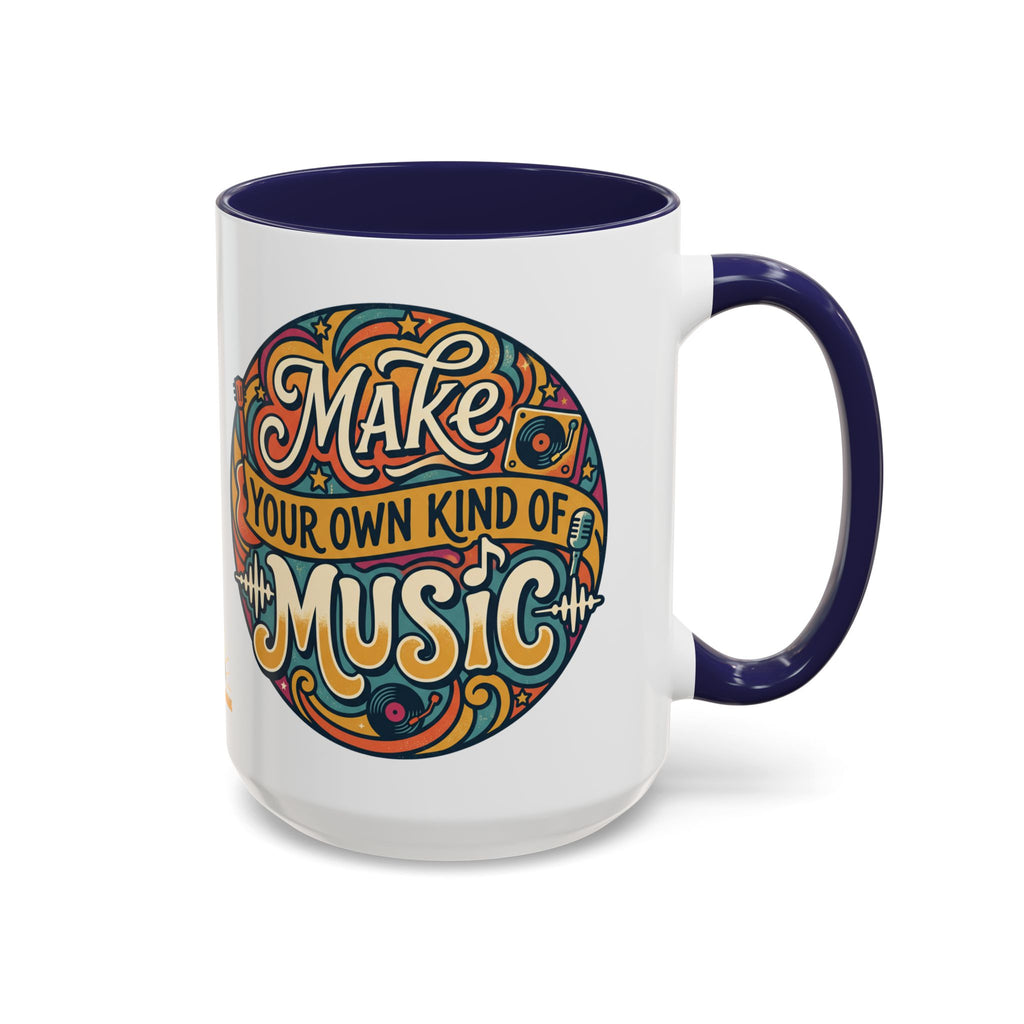 Make Your Own Kind of Music 15oz Accent Mug