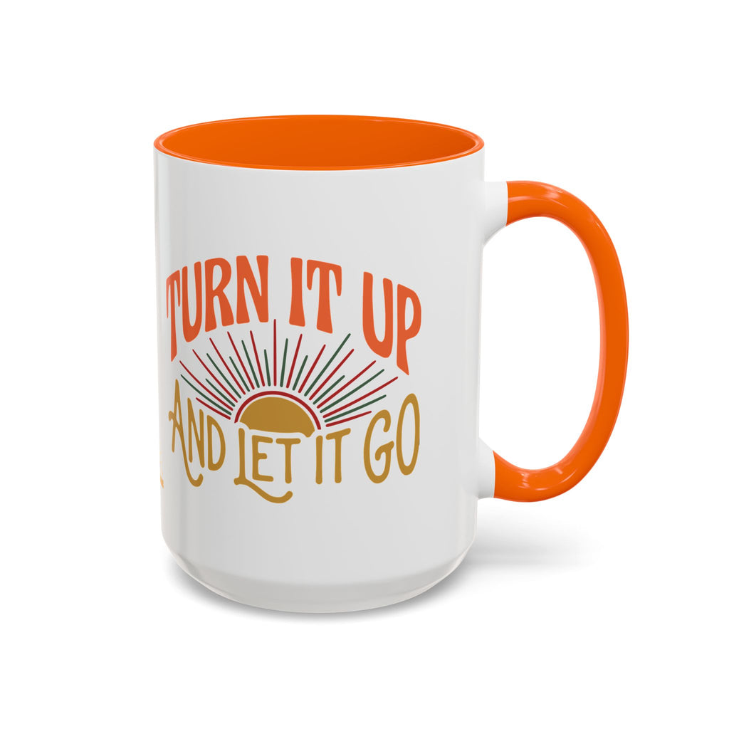 Accent Coffee Mug — "Turn It Up and Let It Go" Retro Sunrise Ceramic Mug (11/15oz)