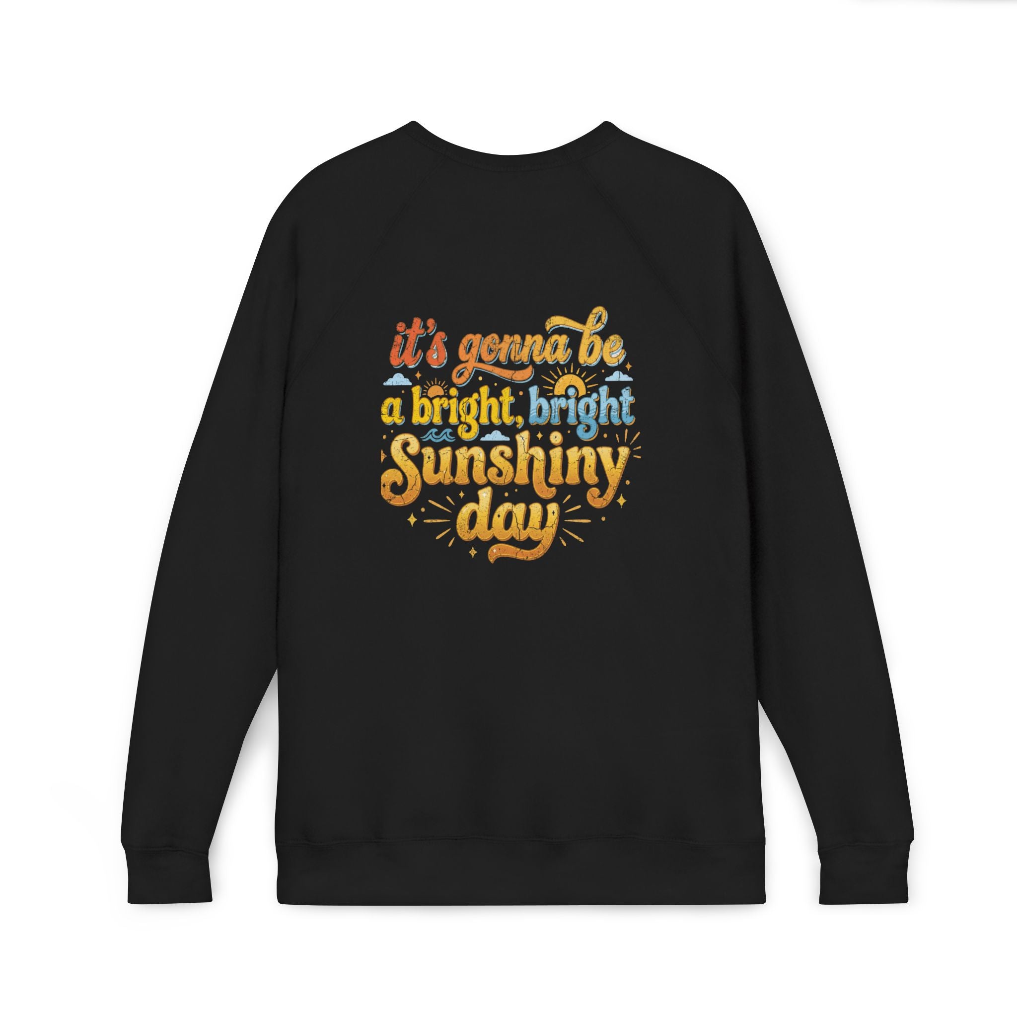 Bright Sunshiny Day Fleece Raglan Sweatshirt