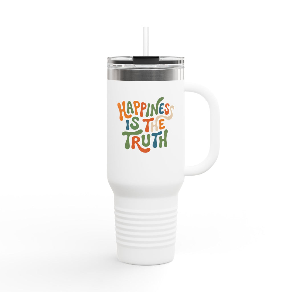 Insulated Travel Mug — "Happiness Is The Truth" 40oz Stainless Tumbler