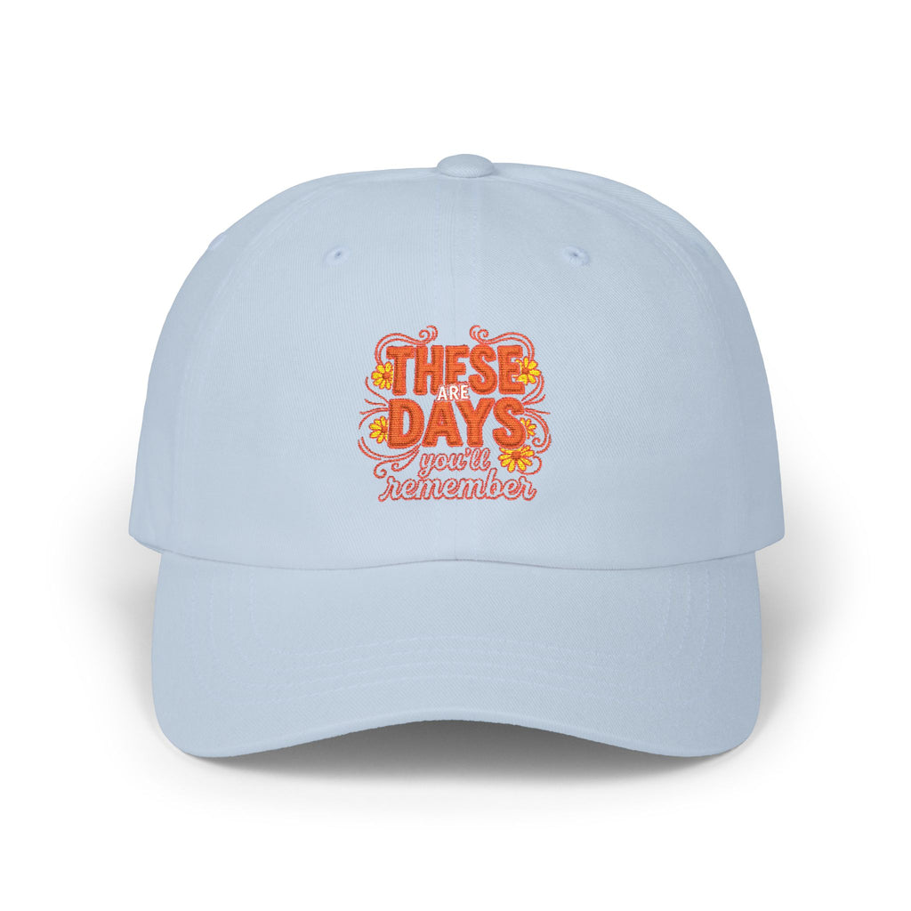 Dad Cap — 'These Are Days' Retro Floral Embroidered Baseball Hat