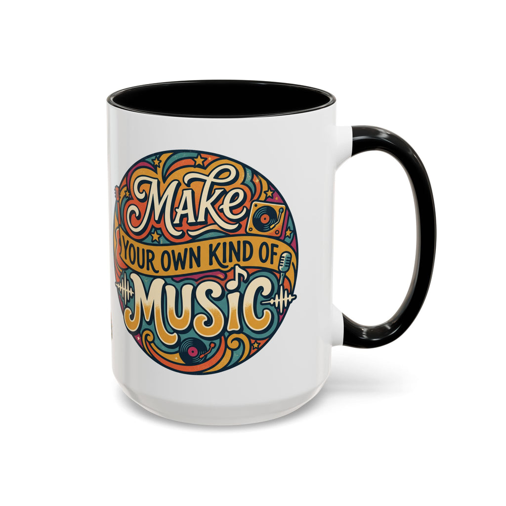 Make Your Own Kind of Music 15oz Accent Mug