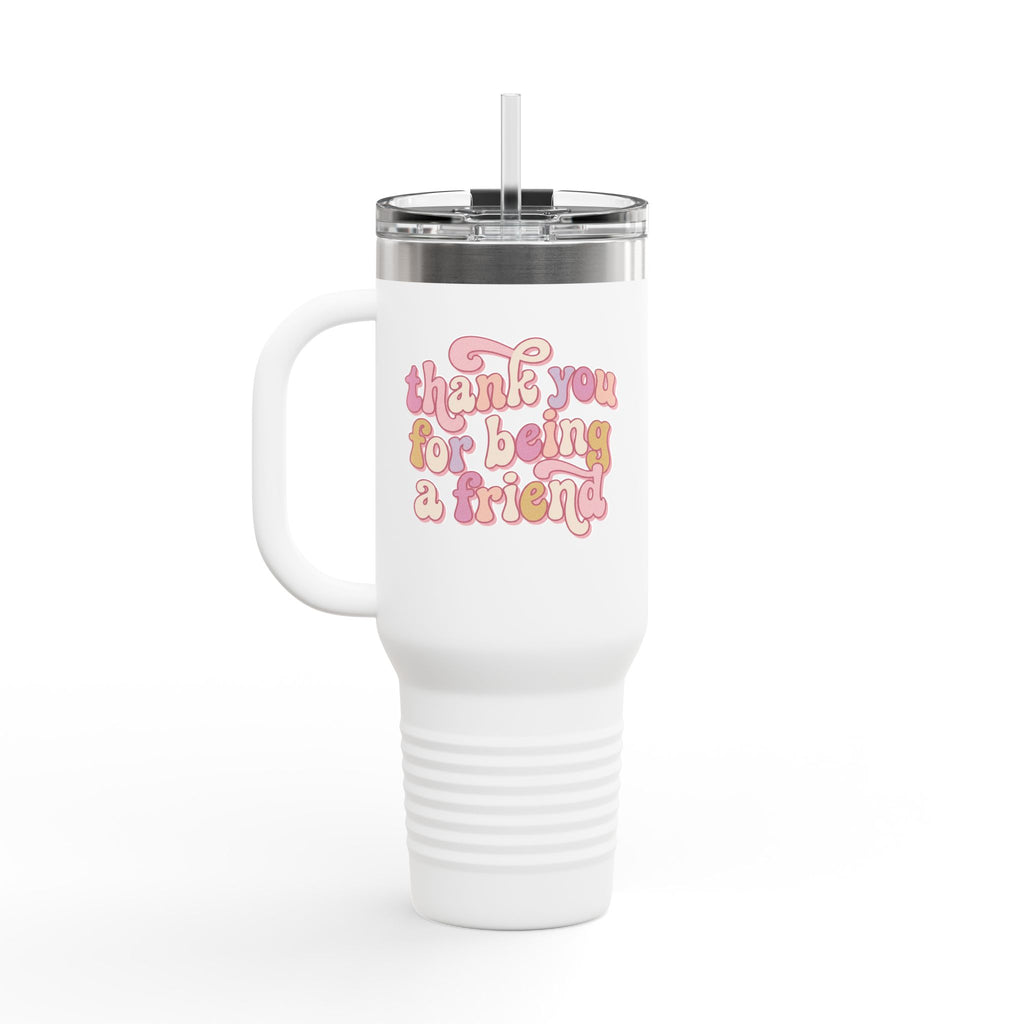 40oz Insulated Travel Mug — Pink Retro "Thank You For Being A Friend" Design