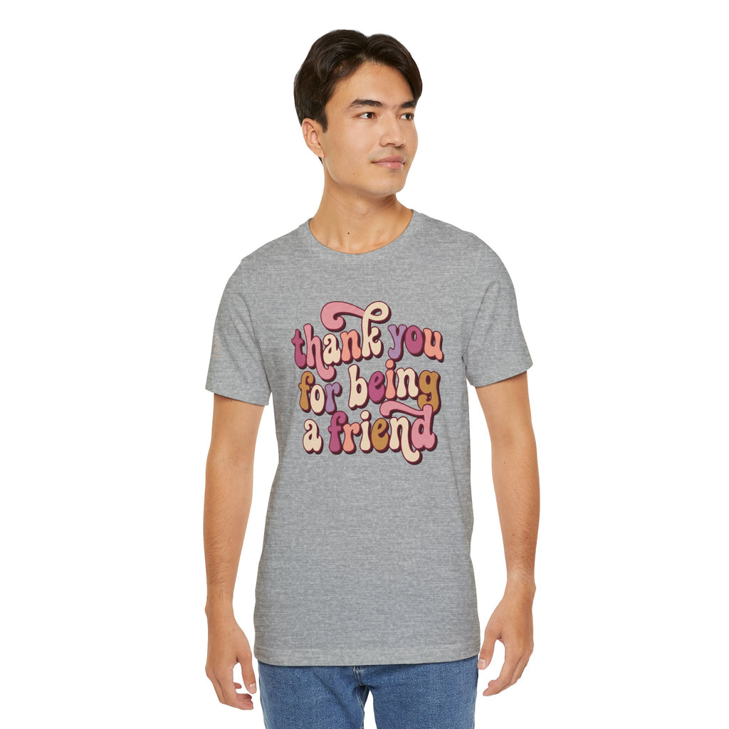 NEW! Thank You For Being A Friend T‑Shirt — Retro Friendship Graphic Tee