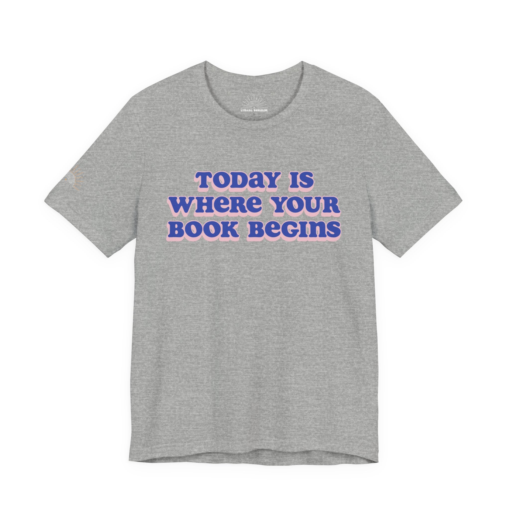 Today Is Where Your Book Begins Unisex Retro T-Shirt