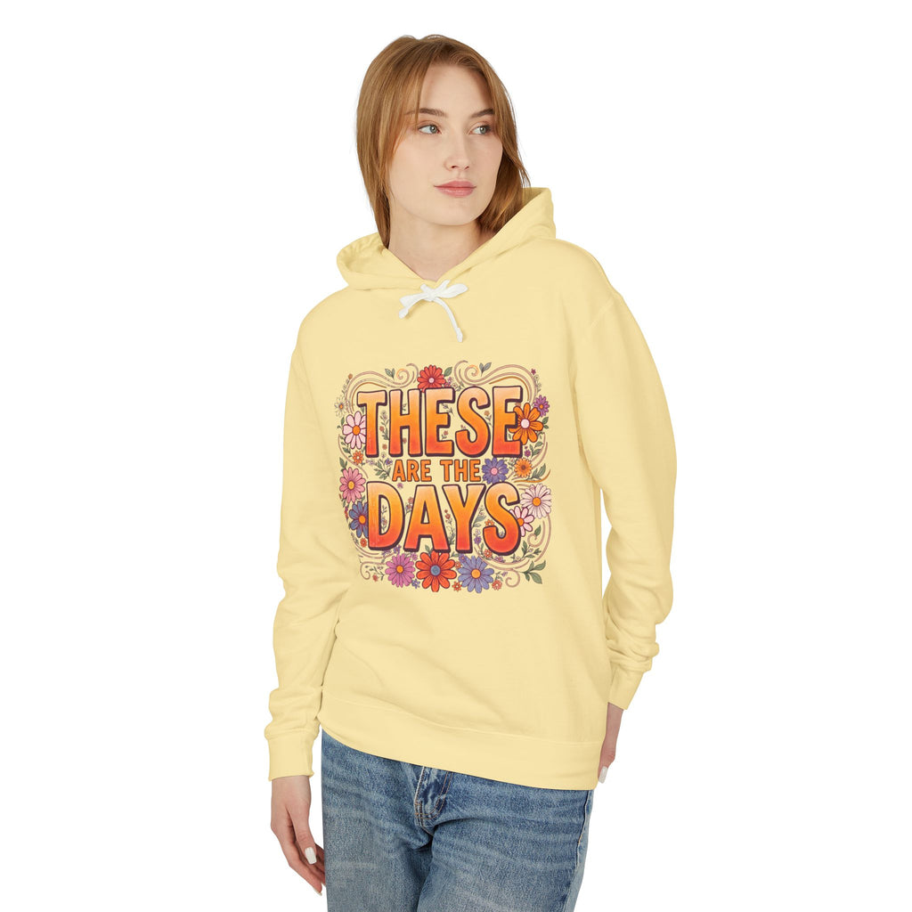 These Are Days You'll Remember Hoodie — Retro Floral Inspirational Pullover