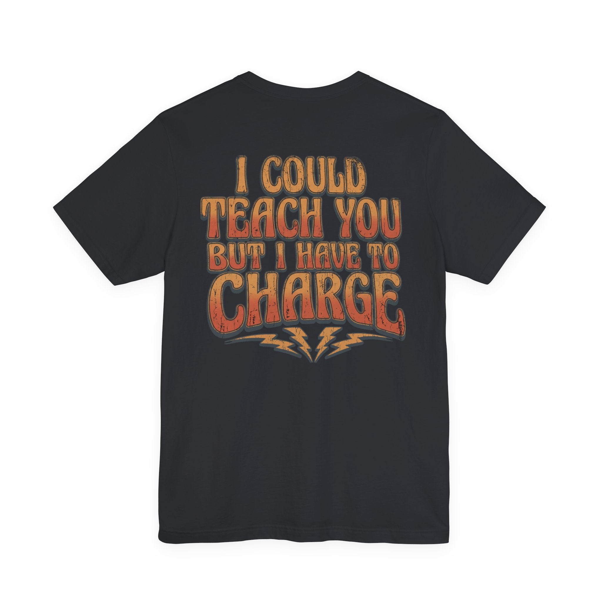 I Could Teach You More Unisex Tee